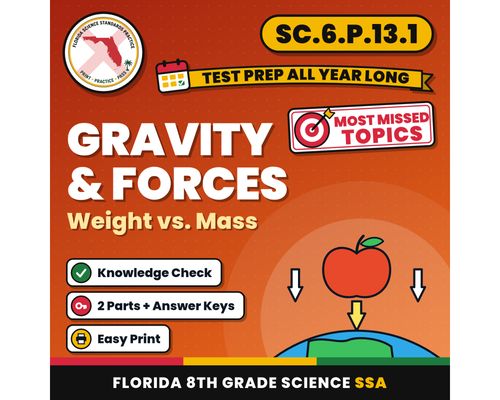 Cover: Gravity and Forces Weight vs. Mass Worksheets, Florida 8th Grade Science Test Review, SC.6.P.13.1 SC.6.P.13.2