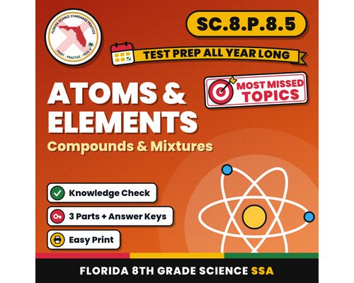 Cover: Atoms and Elements Compounds and Mixtures Worksheets, Florida 8th Grade Science Test Review, SC.8.P.8.5 SC.8.P.8.1