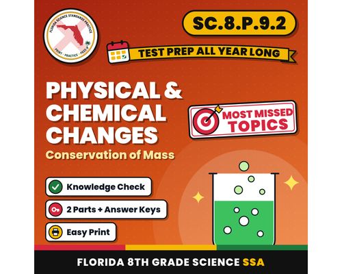 Cover: Physical and Chemical Changes Conservation of Mass Worksheets, Florida 8th Grade Science Test Review, SC.8.P.9.2 SC.8.P.9.1